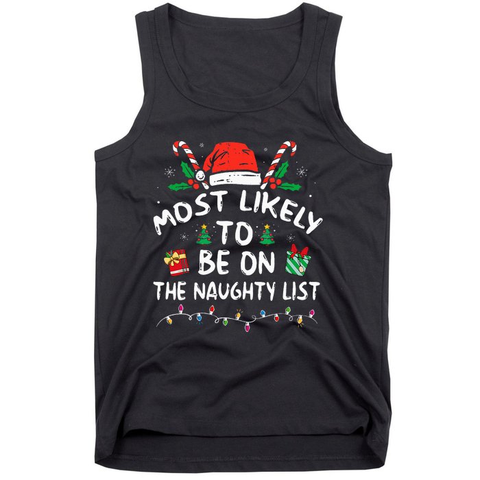 Most Likely To Be On The Naughty List Funny Family Christmas Tank Top