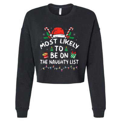 Most Likely To Be On The Naughty List Funny Family Christmas Cropped Pullover Crew