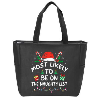 Most Likely To Be On The Naughty List Funny Family Christmas Zip Tote Bag