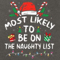 Most Likely To Be On The Naughty List Funny Family Christmas Cotton Canvas Backpack