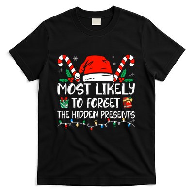 Most Likely To Forget The Hidden Presents Family Christmas T-Shirt