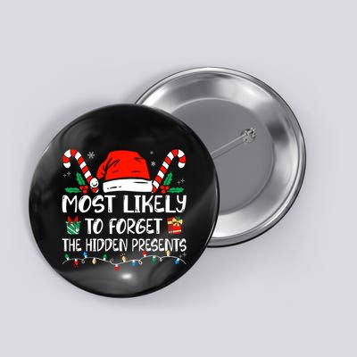 Most Likely To Forget The Hidden Presents Family Christmas Button