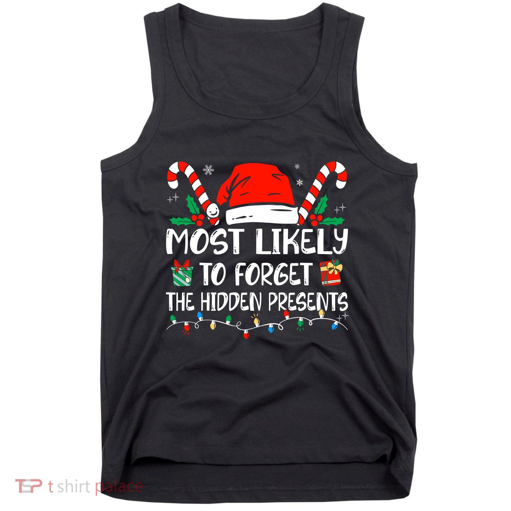 Most Likely To Forget The Hidden Presents Family Christmas Tank Top