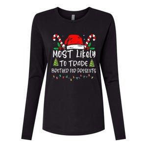 Most Likely To Trade Brother For Presents Family Matching Womens Cotton Relaxed Long Sleeve T-Shirt