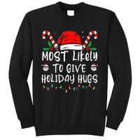 Most Likely To Give Holiday Hugs Funny Christmas Tall Sweatshirt