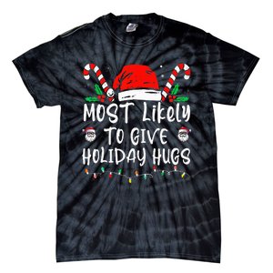 Most Likely To Give Holiday Hugs Funny Christmas Tie-Dye T-Shirt