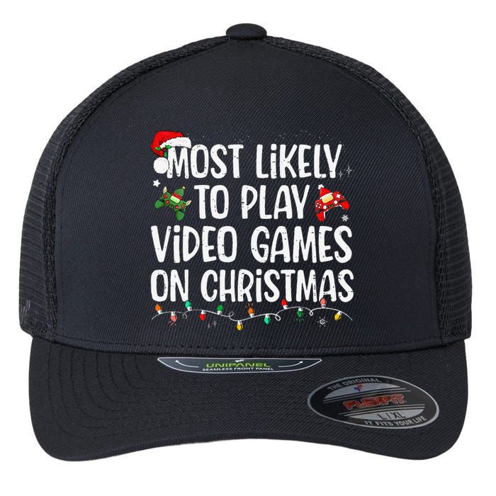 Most Likely To Play Video Games On Christmas Family Matching Gift Flexfit Unipanel Trucker Cap