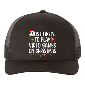 Most Likely To Play Video Games On Christmas Family Matching Gift Yupoong Adult 5-Panel Trucker Hat