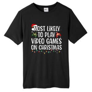 Most Likely To Play Video Games On Christmas Family Matching Gift Tall Fusion ChromaSoft Performance T-Shirt