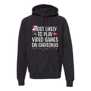 Most Likely To Play Video Games On Christmas Family Matching Gift Premium Hoodie