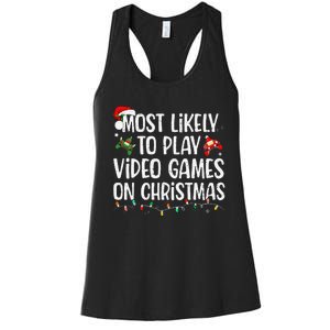 Most Likely To Play Video Games On Christmas Family Matching Gift Women's Racerback Tank