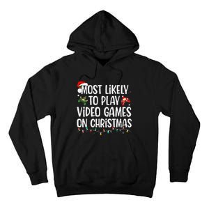 Most Likely To Play Video Games On Christmas Family Matching Gift Tall Hoodie