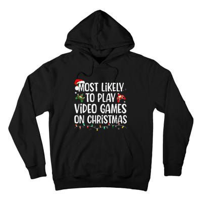 Most Likely To Play Video Games On Christmas Family Matching Gift Tall Hoodie