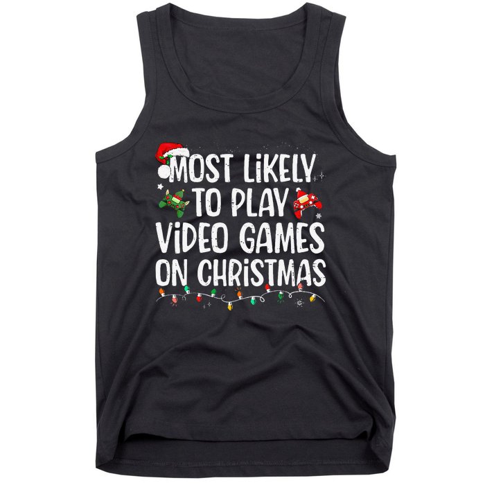 Most Likely To Play Video Games On Christmas Family Matching Gift Tank Top