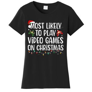 Most Likely To Play Video Games On Christmas Family Matching Gift Women's T-Shirt