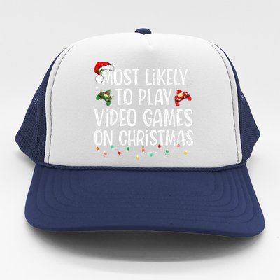 Most Likely To Play Video Games On Christmas Family Matching Gift Trucker Hat