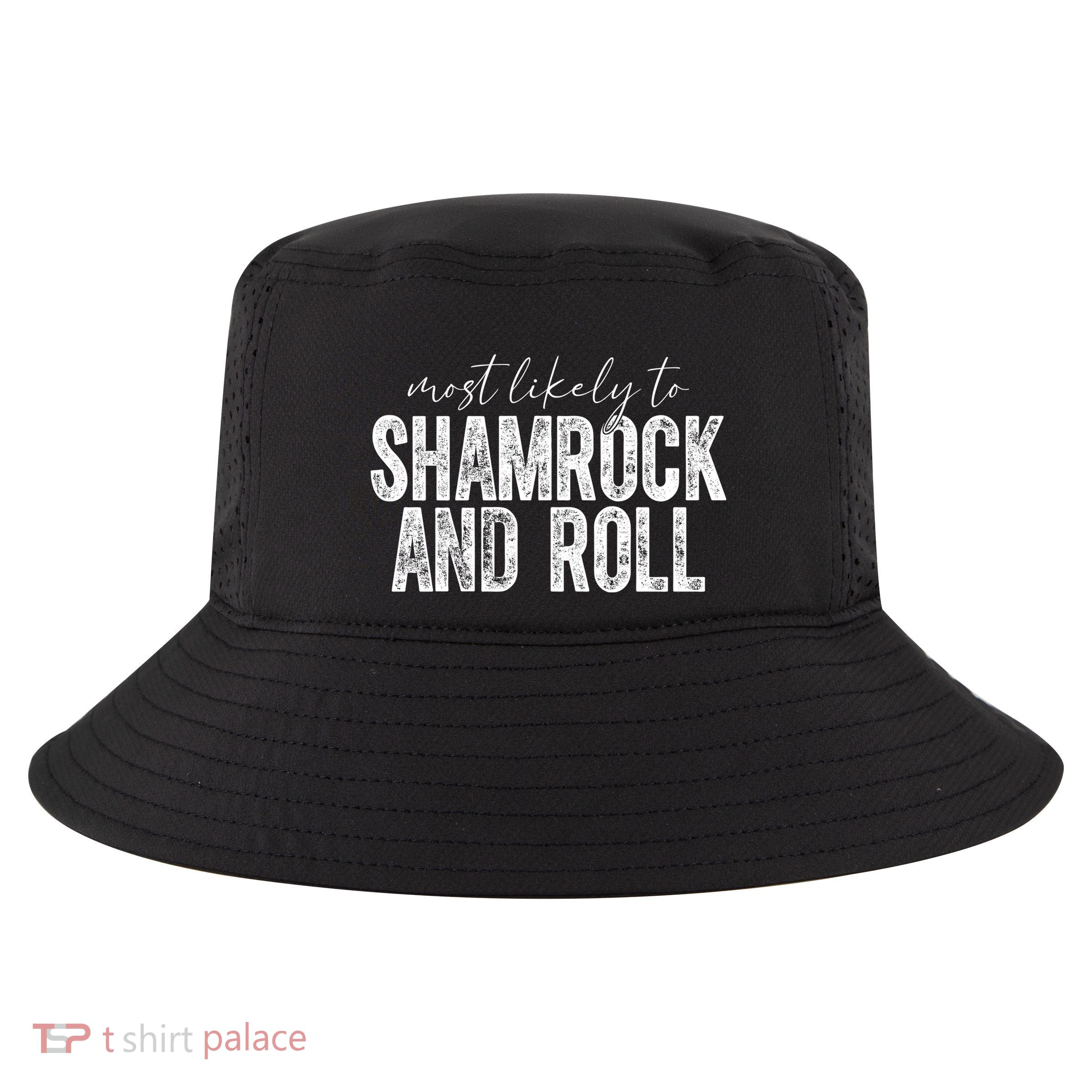 Most Likely To Be Happy Go Lucky Funny St Patricks Day Cool Comfort Performance Bucket Hat