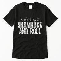 Most Likely To Be Happy Go Lucky Funny St Patricks Day Tall T-Shirt