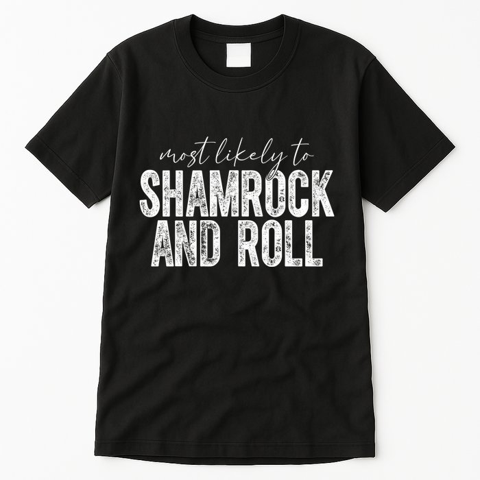 Most Likely To Be Happy Go Lucky Funny St Patricks Day Tall T-Shirt