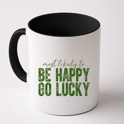 Most Likely To Be Happy Go Lucky Funny St Patricks Day Mug