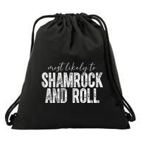 Most Likely To Be Happy Go Lucky Funny St Patricks Day Drawstring Bag