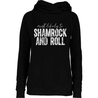 Most Likely To Be Happy Go Lucky Funny St Patricks Day Womens Funnel Neck Pullover Hood