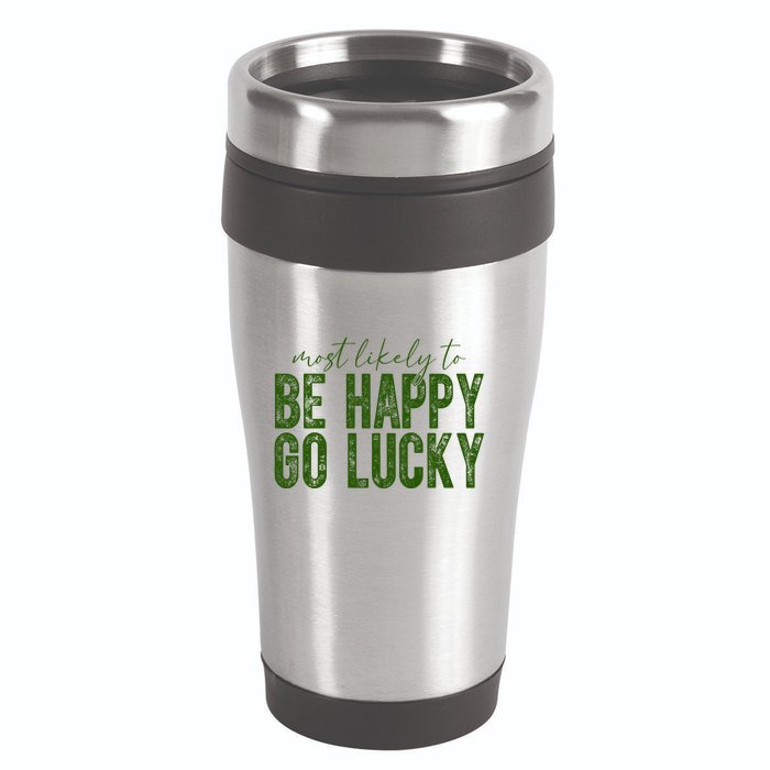 Most Likely To Be Happy Go Lucky Funny St Patricks Day 16oz Travel Tumbler