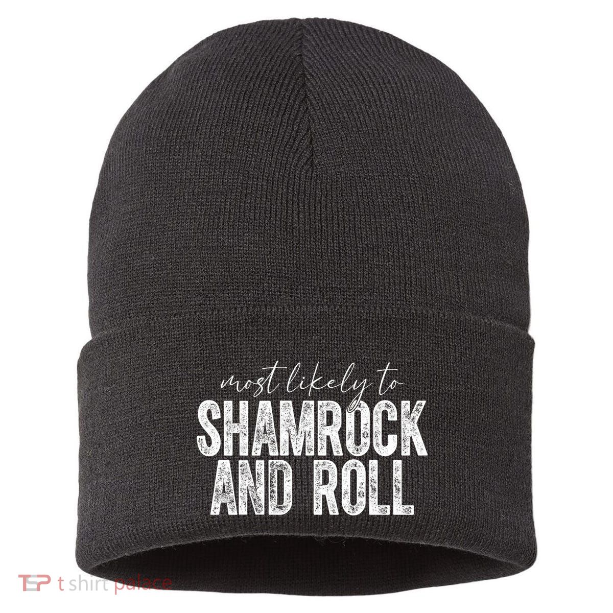 Most Likely To Be Happy Go Lucky Funny St Patricks Day Sustainable Knit Beanie