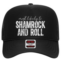Most Likely To Be Happy Go Lucky Funny St Patricks Day Trucker Hat