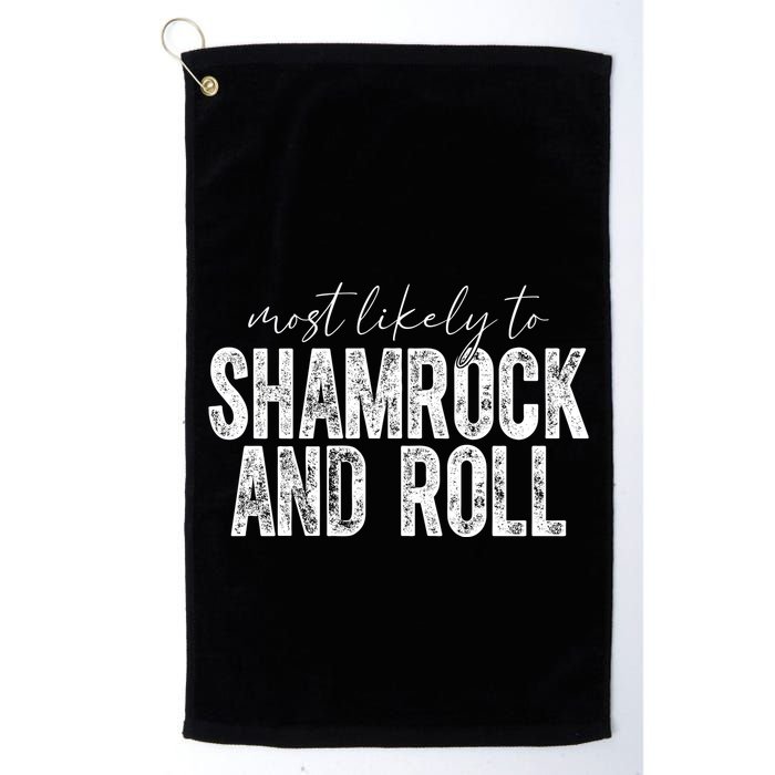 Most Likely To Be Happy Go Lucky Funny St Patricks Day Golf Towel