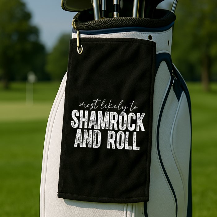 Most Likely To Be Happy Go Lucky Funny St Patricks Day Golf Towel