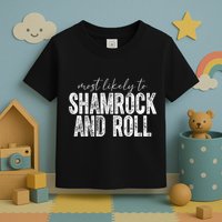 Most Likely To Be Happy Go Lucky Funny St Patricks Day Toddler T-Shirt