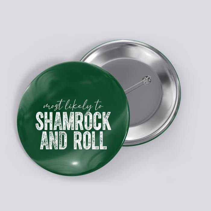 Most Likely To Be Happy Go Lucky Funny St Patricks Day Button