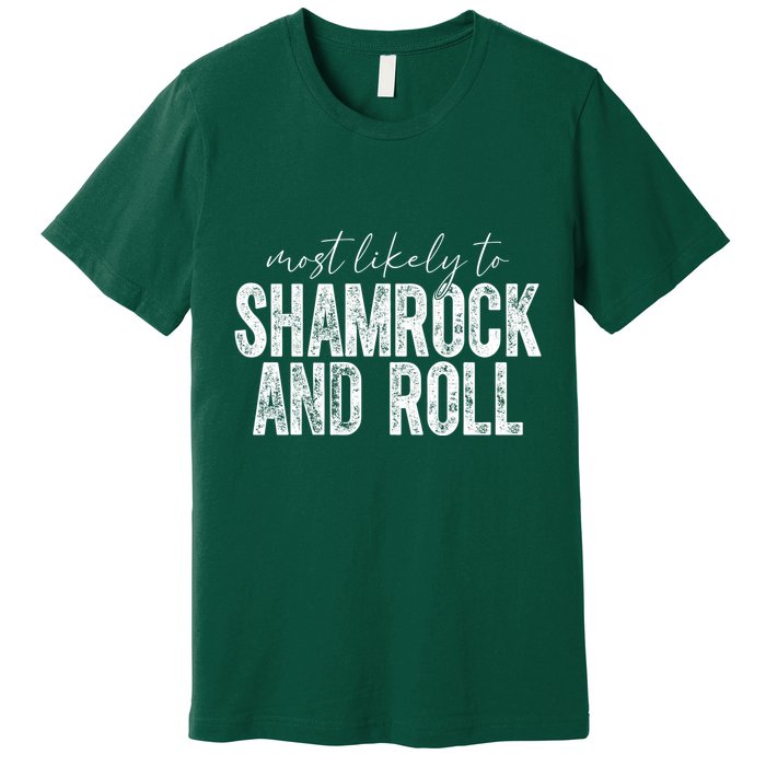 Most Likely To Be Happy Go Lucky Funny St Patricks Day Premium T-Shirt