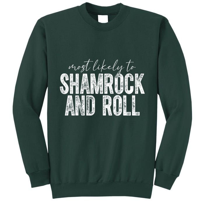Most Likely To Be Happy Go Lucky Funny St Patricks Day Tall Sweatshirt