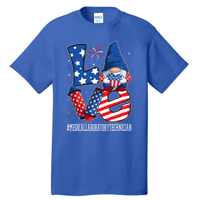 Medical Laboratory Technician Love 4th Of July Gnome Usa Funny Gift Tall T-Shirt