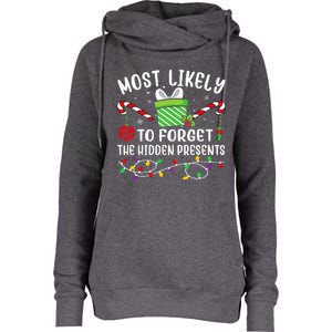 Most Likely To Forget The Hidden Presents Funny Christmas  Womens Funnel Neck Pullover Hood