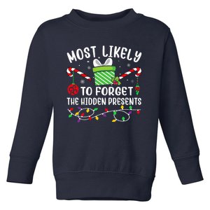 Most Likely To Forget The Hidden Presents Funny Christmas  Toddler Sweatshirt