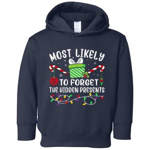 Most Likely To Forget The Hidden Presents Funny Christmas  Toddler Hoodie