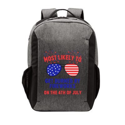 Most Likely To Get Burned By Fireworks 4th Of July Vector Backpack