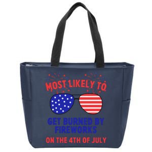 Most Likely To Get Burned By Fireworks 4th Of July Zip Tote Bag