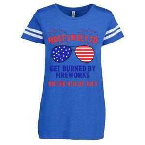 Most Likely To Get Burned By Fireworks 4th Of July Enza Ladies Jersey Football T-Shirt