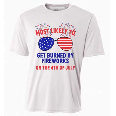 Most Likely To Get Burned By Fireworks 4th Of July Cooling Performance Crew T-Shirt