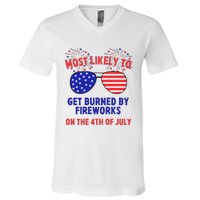 Most Likely To Get Burned By Fireworks 4th Of July V-Neck T-Shirt