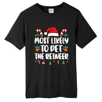 Most Likely To Pet The Reindeer Funny Christmas Matching Tall Fusion ChromaSoft Performance T-Shirt