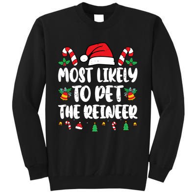 Most Likely To Pet The Reindeer Funny Christmas Matching Tall Sweatshirt