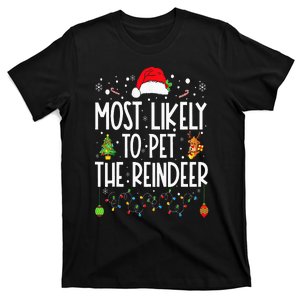 Most Likely To Pet The Reindeer Funny Christmas T-Shirt