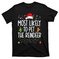 Most Likely To Pet The Reindeer Funny Christmas T-Shirt