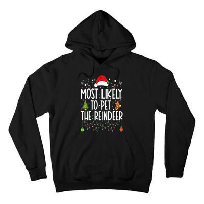 Most Likely To Pet The Reindeer Funny Christmas Tall Hoodie