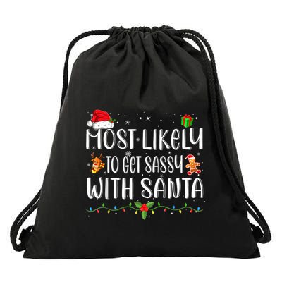 Most Likely To Get Sassy With Santa Matching Christmas Drawstring Bag